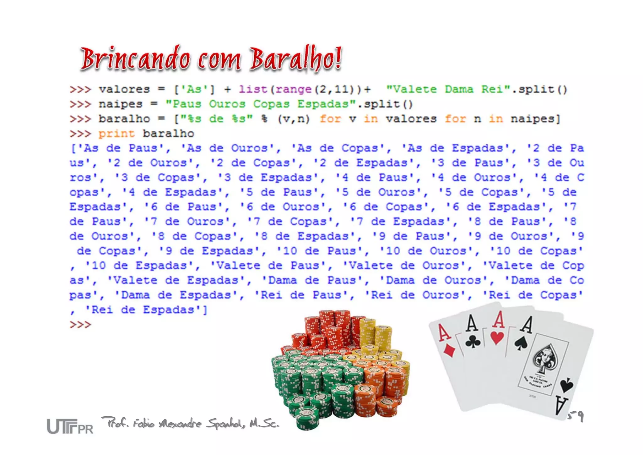 Prof. Fabio Alexandre Spanhol, M.Sc.   59
 