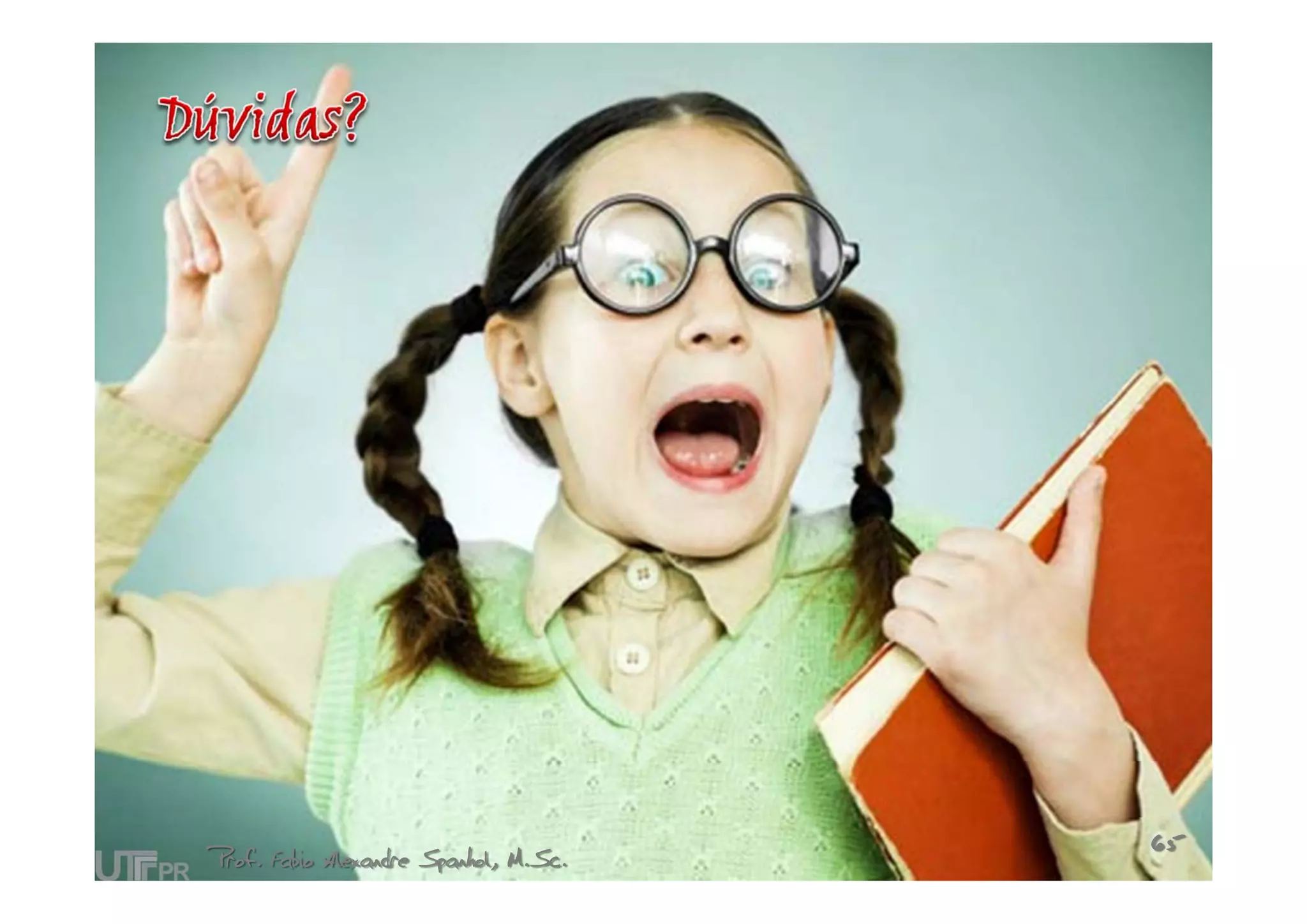 Prof. Fabio Alexandre Spanhol, M.Sc.   65
 