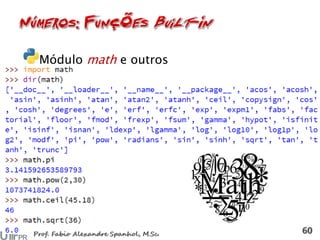 Módulo math e outros
 