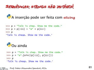 A inserção pode ser feita com
Ou ainda
 