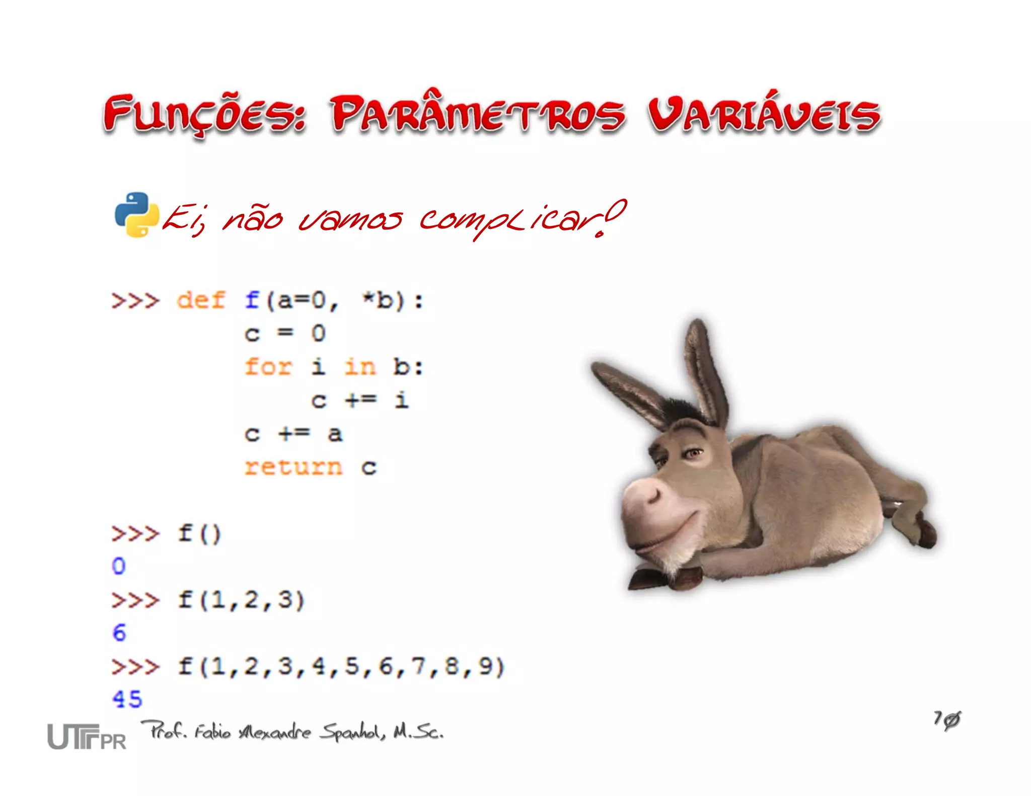 Ei, não vamos complicar! 