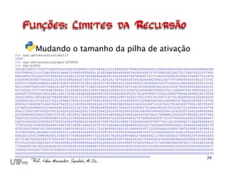 Mudando o tamanho da pilha de ativação
 