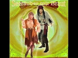 Seeräuber mit Braut 