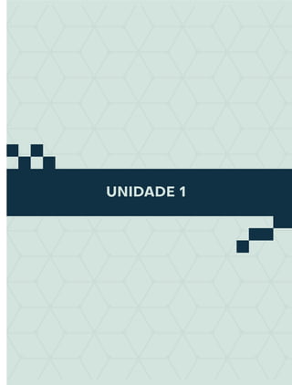 7
UNIDADE 1
 