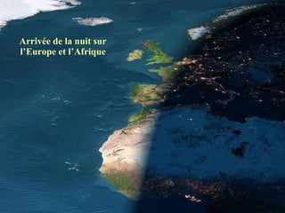 Arrivée de la nuit sur l’Europe et l’Afrique 