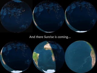 And there Sunrise is coming...
 