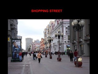 SHOPPING STREET
 