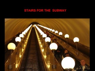 STAIRS FOR THE SUBWAY
 