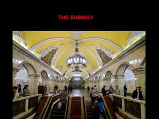 THE SUBWAY
 