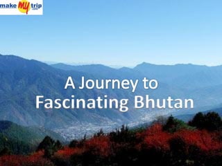 Fascinating Bhutan
 