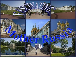 Mother Russia FEBRUARY 4, 2012 