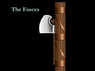 The Fasces
 