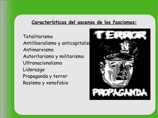 Características del ascenso de los fascismos: Totalitarismo