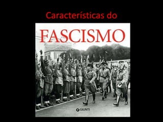 Características do
 