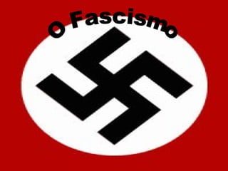 O Fascismo 