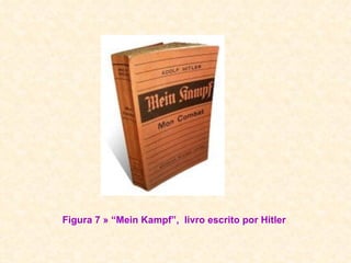 Figura 7 » “Mein Kampf”,  livro escrito por Hitler 