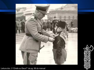 Leitura doc. 3 “Chefe ou Deus?” da pg. 99 do manual 
