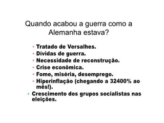 Quando acabou a guerra como a
Alemanha estava?
 