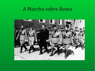 A Marcha sobre Roma
 