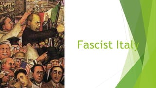 Fascist Italy
 
