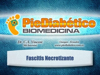 Fascitis Necrotizante 
 