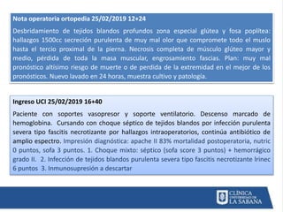 Nota operatoria ortopedia 25/02/2019 12+24
Desbridamiento de tejidos blandos profundos zona especial glútea y fosa poplíte...