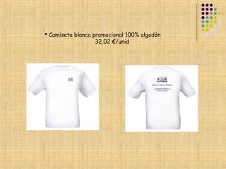 Camiseta blanca promocional 100% algodón
                   32,02 €/unid
 
