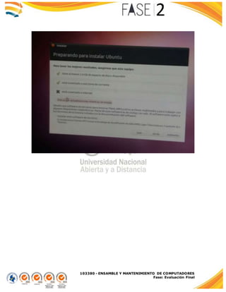103380 - ENSAMBLE Y MANTENIMIENTO DE COMPUTADORES
Fase: Evaluación Final
 