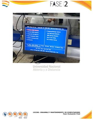 103380 - ENSAMBLE Y MANTENIMIENTO DE COMPUTADORES
Fase: Evaluación Final
 
