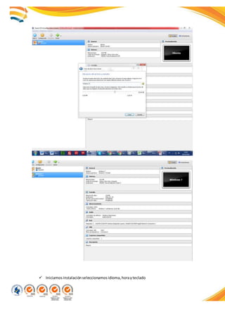  Iniciamosinstalaciónseleccionamosidioma,horayteclado
 