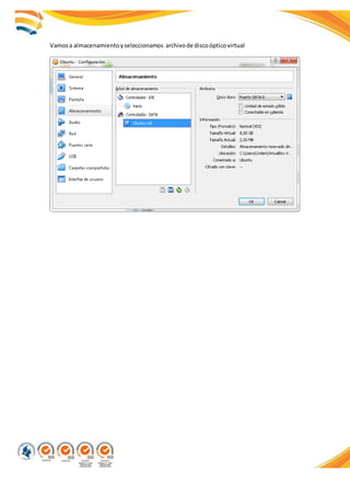 Vamosa almacenamientoyseleccionamos archivode discoópticovirtual
 