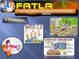    Humanos
 