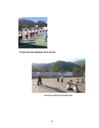 56
Prueba de trote alrededor de la cancha
Nociones básicas del baloncesto
 