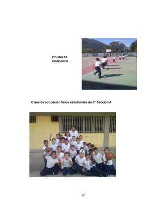 62
Prueba de
resistencia
Clase de educación física estudiantes de 3° Sección A
 