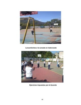 64
Lanzamientos a la canasta en baloncesto
Ejercicios impuestos por el docente
 