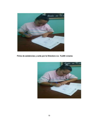 70
°
Firma de asistencias y carta por la Directora Lic. Yudith Linares
 