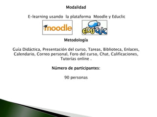   Conocer los recursos y estrategias que nos ofrece la web 2.0 a través de la plataforma moodle.