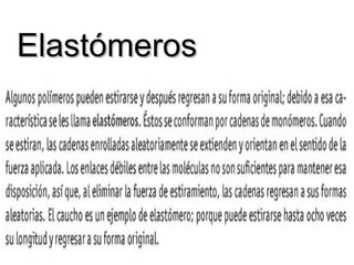 ElastómerosElastómeros
 