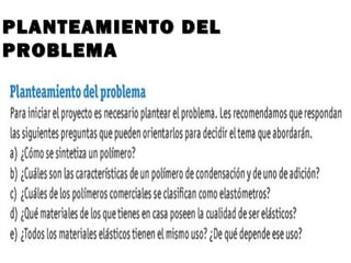 PLANTEAMIENTO DELPLANTEAMIENTO DEL
PROBLEMAPROBLEMA
 