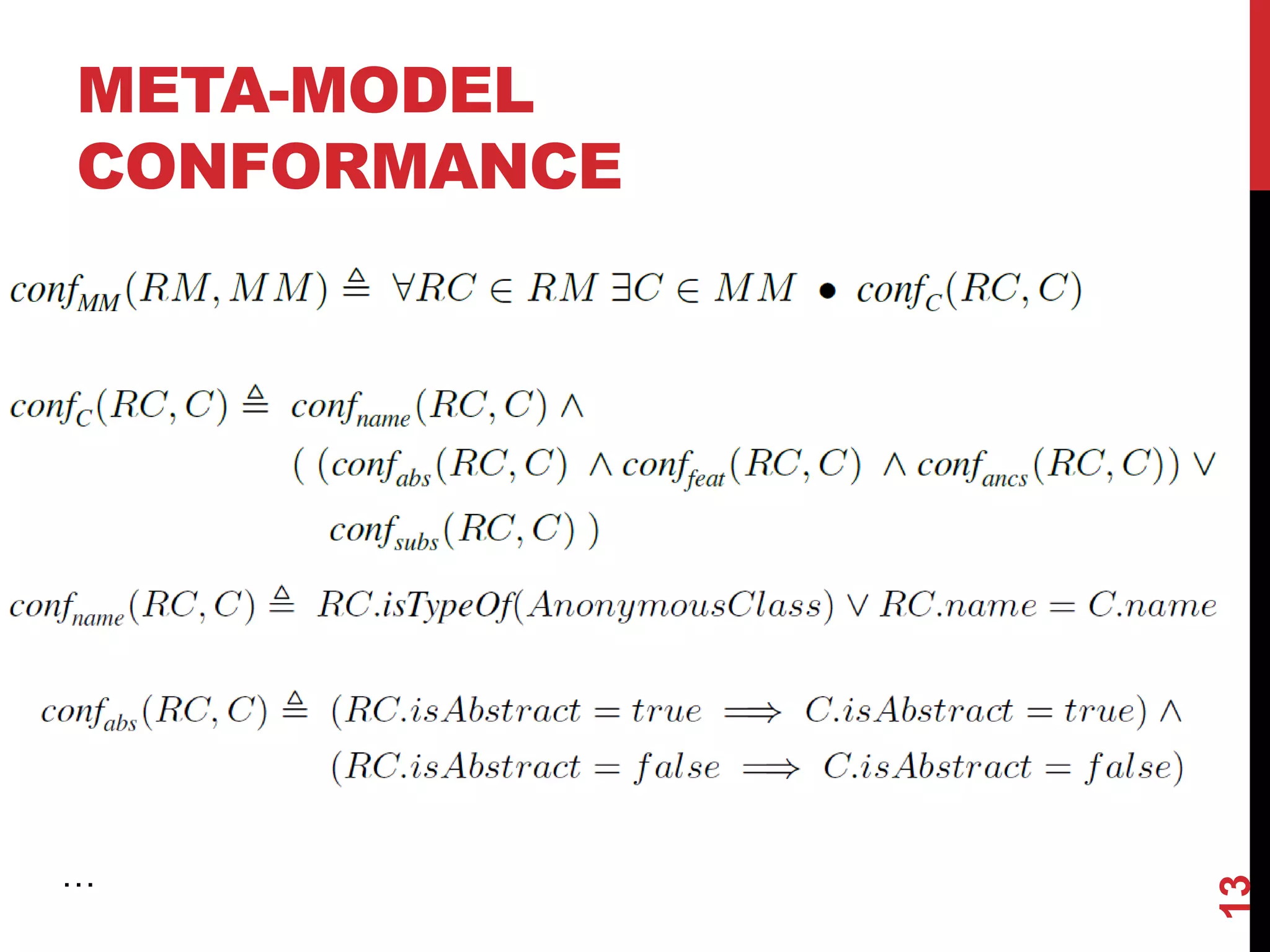 META-MODEL
CONFORMANCE
13
…
 