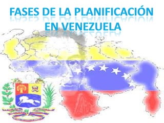 Fases de la planificacion en venezuela ppt