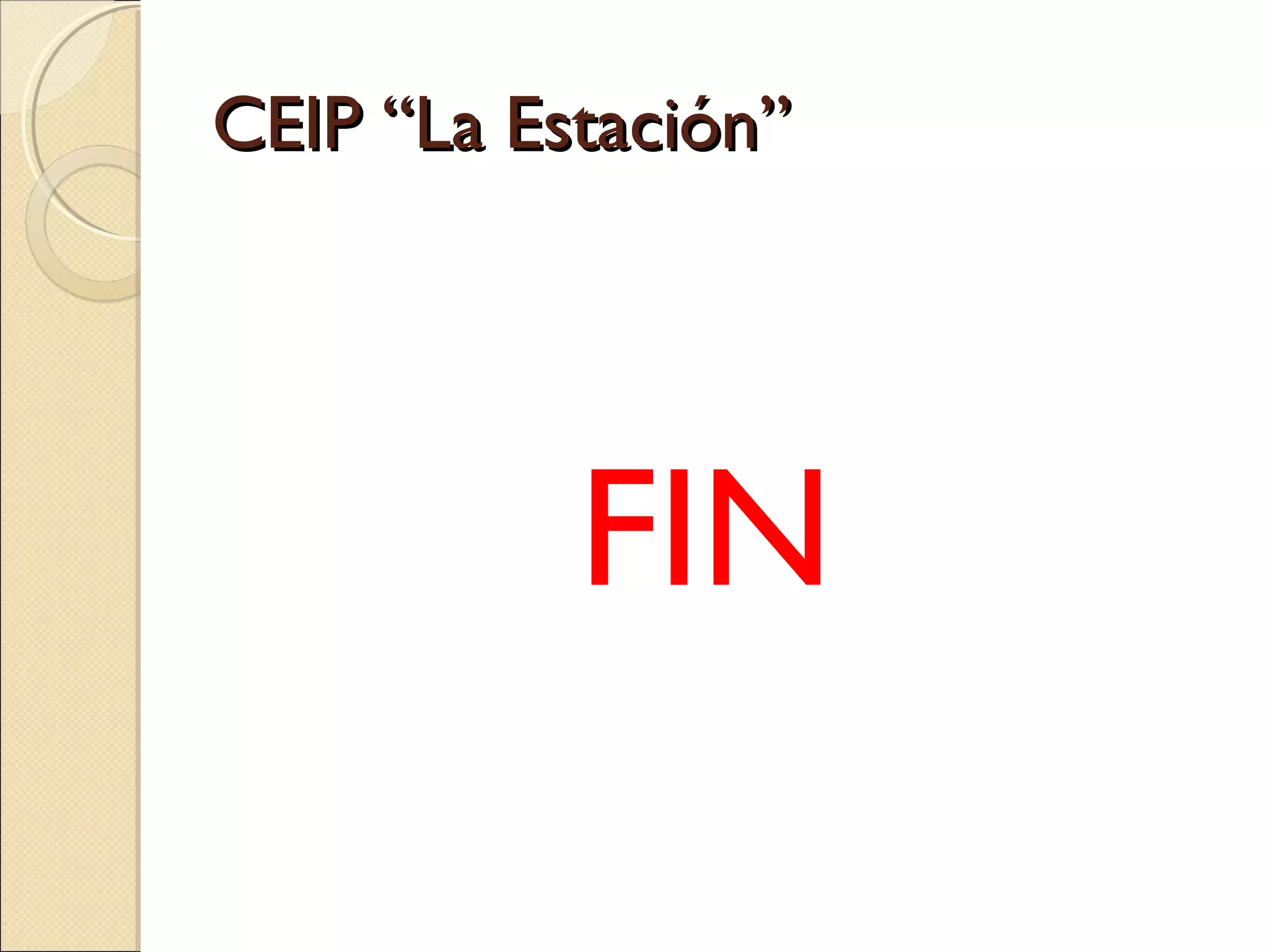 CEIP “La Estación”
FIN