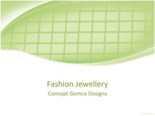 Fashion Jewellery Concept Gemco Designs 