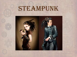 STEAMPUNK

 