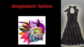 Bangladeshi fashion
 