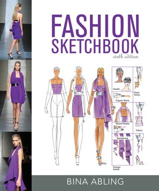 Bina Abling
fashion
SKETCHBOOKsixth edition
Heads
Figure Work
Mixed Media
Rendering
Design
Detail
Flesh
Tones
Fabric
fashionSKETCHBOOK
Abling
sixthedition
F
ashionSketchbook,6thEditiondemystifiesthefashion
drawing process with simple, step-by-step directions.
Now in full color and completely revised, with updated
instructions and images throughout, this introductory
text explains how to draw women, men, and children,
pose the figure, develop the fashion head and
face, sketch accessories, add garment details, and prepare
flats and specs. To accelerate comprehension and aid in the
diversification of skills, Women’s Wear Daily photographs from
the showroom and the runway accompany Abling’s detailed,
easy-to-follow lessons.
Ë|xHSLGKJy012281zv*:+:!:+:!
ISBN: 978-1-60901-228-1
•	 Detailed explanation of fashion figure analysis
•	 Clear instruction on drawing a variety of runway poses
•	 Photos of knit samples and garment details for visual reference
•	 Companion DVD with video of author demonstrating mixed
media rendering techniques
•	 Additional focus on drawing men, children, luxury details,
and flats and specs
•	 Updated appendix containing more than 400 garment and
accessory references for fashion nomenclature
features
new to this edition
20 FASHION SKETCHBOOK 21ONE | FASHION FIGURE PROPORTIONS
Posing Dynamics
All three figures have the same low shoulder and high hip side. The
arms and legs change but not the core torso pose. This presents
continuity in a design grouping on a page.
Torso Active Posing
Posed But Static Angles
Bend or
Crunch Side
of Pose
Extended or
Strength Side
of Pose
Static or Non-
active Pose
No
"Posed"
Angles
Rule
Breaker
"Pose"
Low
Shoulder
Side
High
Hip
Side
Supporting
Leg
Same core
torso pose
for all three.
In this
position
both legs
support
the pose.
Same exact
torso pose
flipped over
"reads"
differently
but is still
similar and
easy to copy.
Posing
Shortcut
Up
Down
Support
leg for this
pose means
the weight-
bearing side
of this pose.
Static pose
means no
angles or
action in the
torso of this
pose.
This left,
walking
foreshortened
leg is the
non-support
leg of this
pose, as it is
not touching
the "floor."
Weight-
bearing
support leg
shifts to
other side in
this pose.
The Runway
Walking Pose
To review, this
type of pose can
have the extended
leg pushed back,
behind the other
supporting leg.
This bent back
leg is drawn
foreshortened
from the knee
down into its calf.
The stretch
in the torso
is on the left
side of the
pose.
Low shoulder
side of the
pose.
Bend or
crunch side of
this pose.
High hip side
of pose.
fashion illustration
156 FASHION SKETCHBOOK 157SIX | DRAWING FLATS AND SPECS
Women’s Outerwear Flats
Outerwear flats introduce fabric weights, heavier materials, wider silhouettes, volume, and an emphasis
on closures—buttoning (or lack of it). These garments are worn over other clothes, which adds volume
to your shape, while sleeves often get wider with deeper armholes to accommodate the layering of gar-
ments plus a lining (if there is one). With closures and button placement you need to get very specific,
as illustrated on this page.
Working on Construction Details for Buttons
Inside Back
of Collar
Contoured
Shading for
Depth and
Emphasis
Consistent
Heavier
Outline
Brush Pen
Overdone
and Erratic
Single-Breasted
Closure
Double-Breasted
Closure
Asymmetrical
Closure
Center Front
Quilting Faux Fur
Zipper
Stitch
Fur
Quilt
Options in a Trench Coat Flat
Match Up the Detailing
Left to Right; Coat Open
Planning for the
Double-Breasted Coat
Coat Closed, Belted
Buckle on Center Front
Collar Raised
Above and
Over Epaulet
Layers:
Storm Flap
Slightly
Separate
from Its
Panel
Belted
Cuff on
Top/Over
the Sleeve
Line
Pocket Flap
Lifting Off/
Away from
Coat Edge
Belt Loops
Flat of
Belt
Drawn
Off of
and
Next to
Coat
Flat
350 FASHION SKETCHBOOK 351ELEVEN | DRAWING MEN
Menswear Tops
Stretchy knits will reflect more of the body’s
contours in your pose. Be especially precise about
drawing armholes. These seams can roll around
the shoulder cap or cling to the collarbone and to
the pectoral contours on the chest.
Knit Tops
Crisp shirting fabrics rarely cling, but they do tend
to fold and bend in sharp angles with the pose of
the body. Keep these folds to a minimum so they
do not end up looking like so many wrinkles.
Woven Tops
Any jacket or blazer worn over woven shirts or
knit tops means an excess of layers or fabrics to
sketch. The easiest solution to this is to broaden
the shoulders to accommodate the extra width of
the jacket and to plan for more fabric volume in
your sketch.
Jackets
Adding
Volume to
the Body
for Clothing
Layers
or Fabric
Thickness or
Weight
Broader
Shoulders,
Especially
for Men’s
Outerwear
A. Sweater Knit: Ribbing
B. Leather Jacket: Sheen
C. Denim Shirt: Twill Weave
A. B.
C.
D. Position of the wrist critical to cuff detailing
D.
252 FASHION SKETCHBOOK 253EIGHT | HIGH-END RENDERING TECHNIQUES
Feathers, Fringe, and Lace
Naeem
Khan
Jean Paul
Gaultier
• Soft pencil smudges
• Sharp pencil squiggle lines
• Soft pencil rows
• Fine pencil frayed edges
• Sharp pencil feathers
• Delicate pencil fringes
Dolce &
Gabbana
Brood
• Two separate
flesh tones done
before lace-like
print
• One flesh tone two
ways: solid and
broken, done first
before print
• Gel pen white
rendered over
flesh tone
• Transparent fabrics can display their see-through
characteristics with clever coloring manipulation for what lies
beneath—other fabrics or flesh tones.
1. 2. 3. 4.
Add shading emphasis to:
1. Accentuate volume or function.
2. Convey and demonstrate layers.
3. Separate body planes in a pose.
4. Indicate a fold or bend in a pose.
• Shading or highlighting on white fabric can involve more pale
tints than gray coloring.
Pencil
Print
Alexander
McQueen
mechanical_2.indd 1 1/27/12 12:31 PM
 