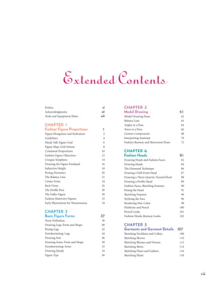vii
Extended Contents
Preface		 xi
Acknowledgments	 xii
Tools and Equipment Hints	 xiii
CHAPTER 1	
Fashion Figure Proporti...