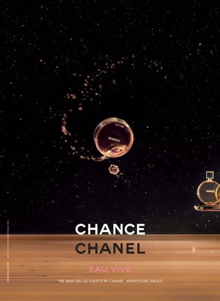 CHANEL.COM©CHANEL,Inc.CHANCE®
B®CHANELS.deR.L.
THE NEW EAU DE TOILETTE BY CHANEL #TAKEYOURCHANCE
EAU VIVE
 