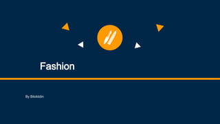 Fashion
By Biloliddin
 