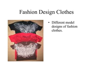 Fashion Design Clothes ,[object Object]